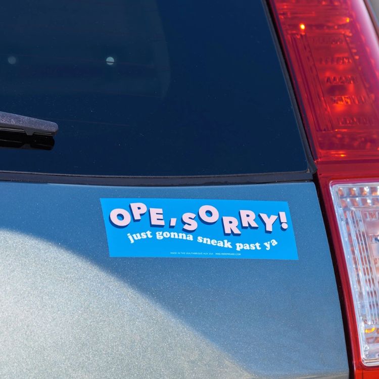 Ope, Sorry Vinyl Bumper Sticker