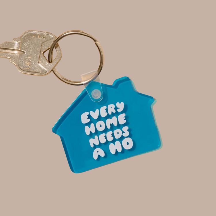 Every Home Needs a Ho PVC Keychain