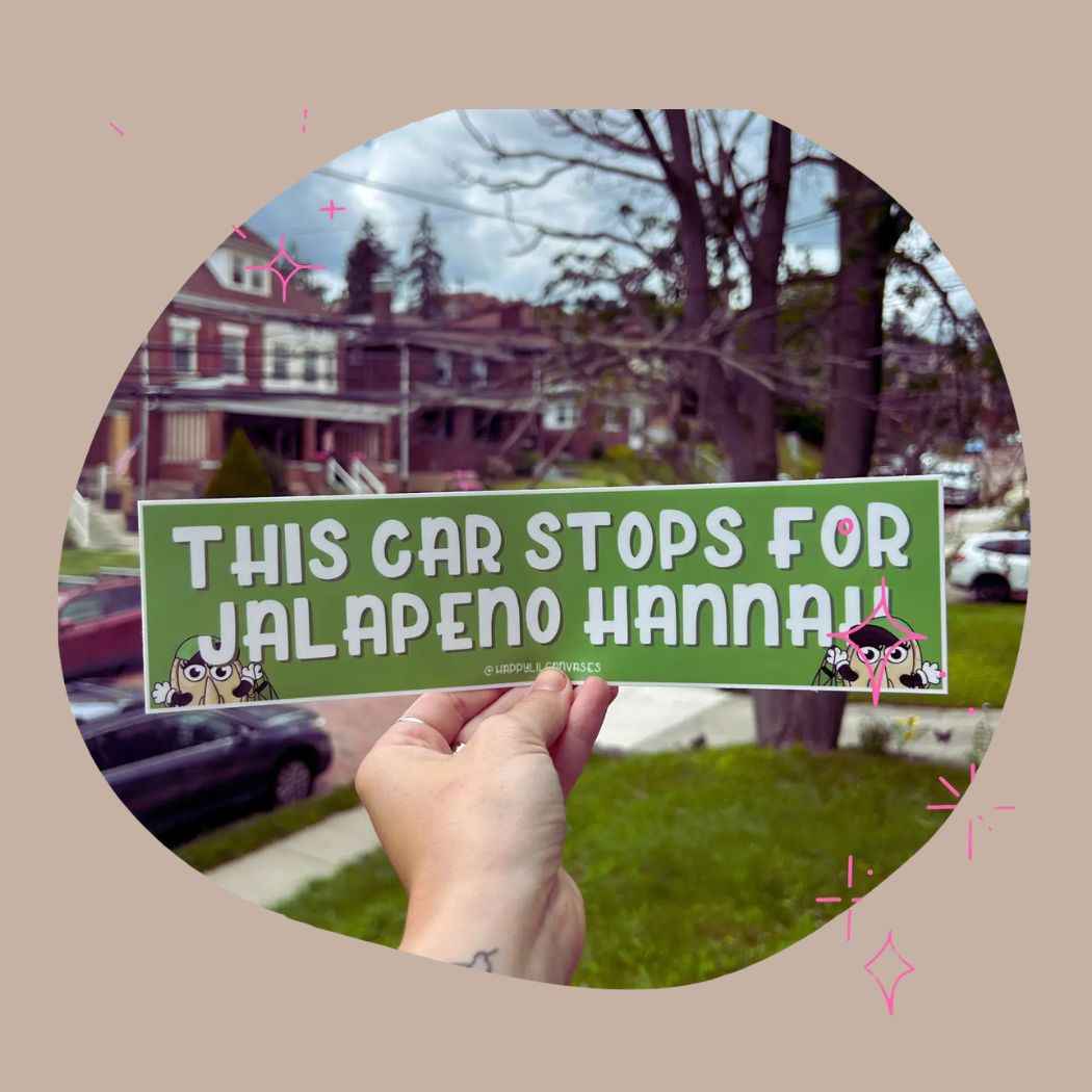 This car stops for Jalapeno Hannah Bumper Sticker