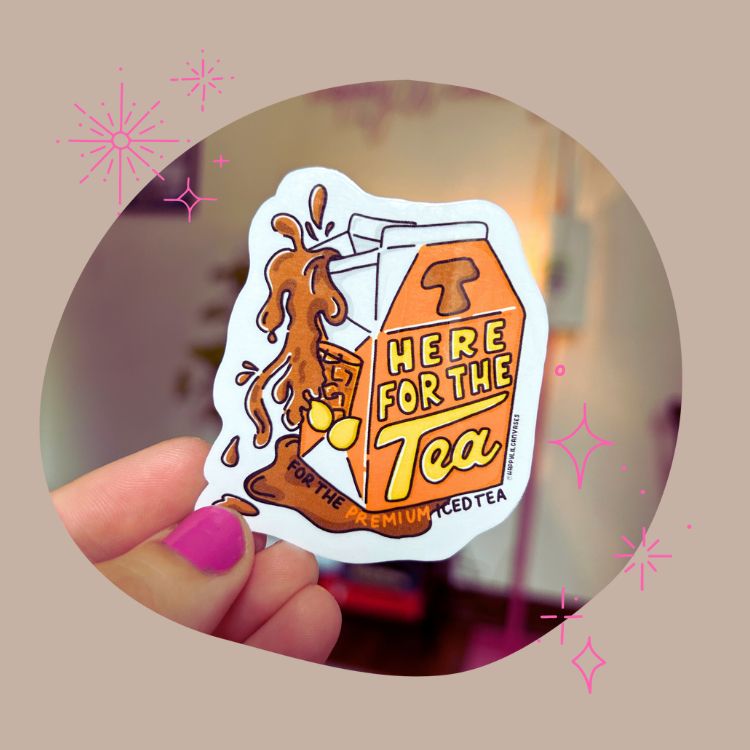 Here for the Tea Sticker