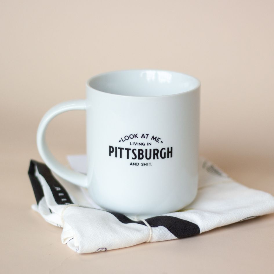"Look at Me Living in Pittsburgh and Shit" Mug
