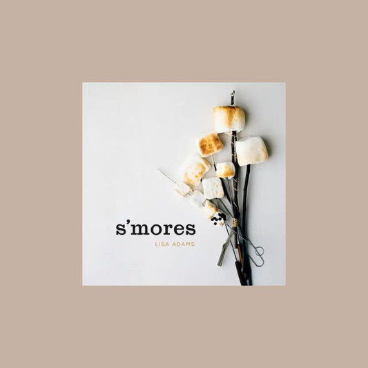 S'mores: Campfire Cooking