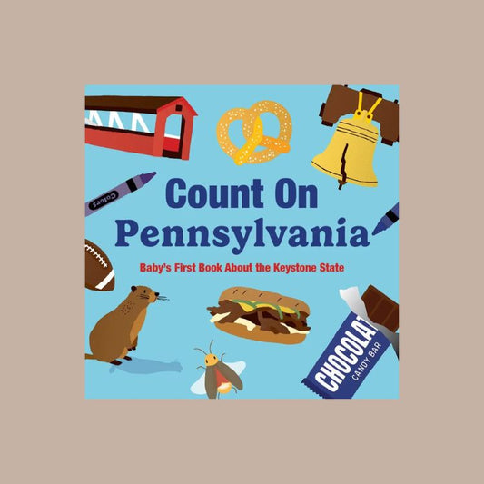 Count On Pennsylvania: Baby’s First Book About the Keystone State