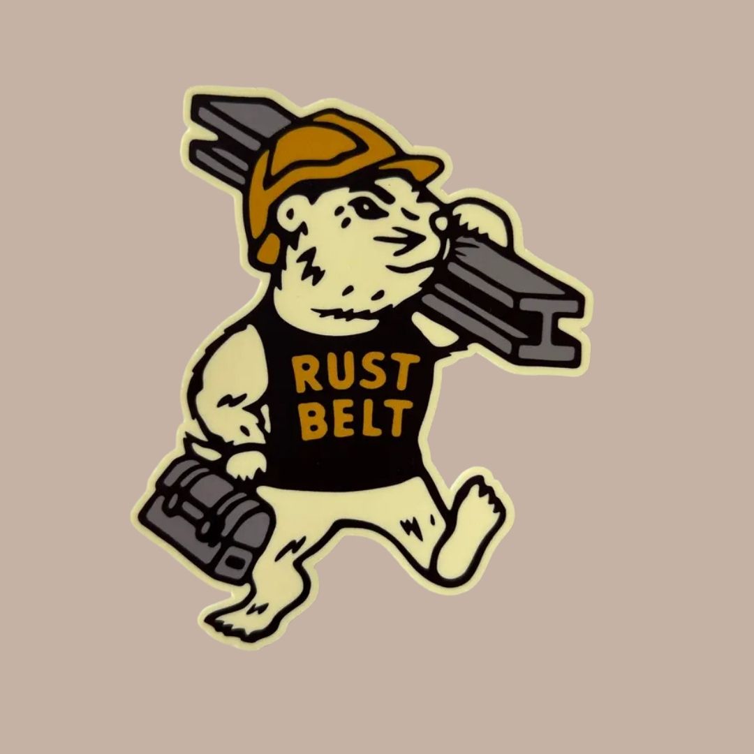 Rust Belt Blue Collar Groundhog- Bumper Sticker-Box Builder Item-Fresh Fish-KINSHIP GIFT