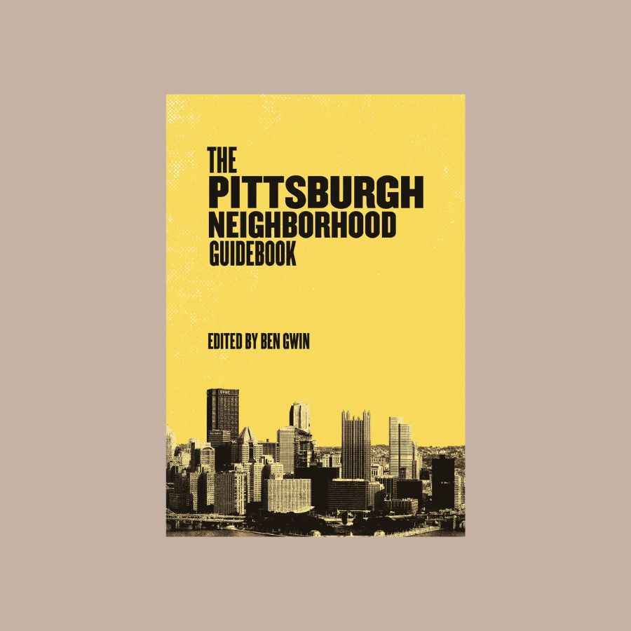 Pittsburgh Neighborhood Guidebook