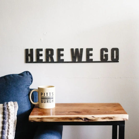 Here We Go Bar Steel Wall Sign