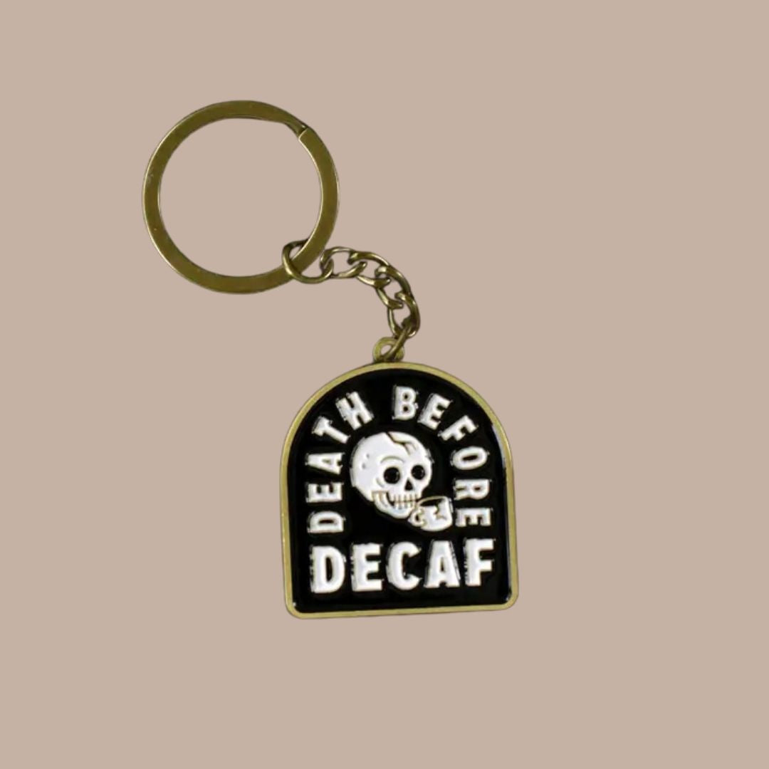 Death Before Decaf Coffee Keychain