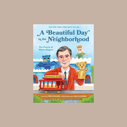 Beautiful Day in the Neighborhood By Fred Rogers