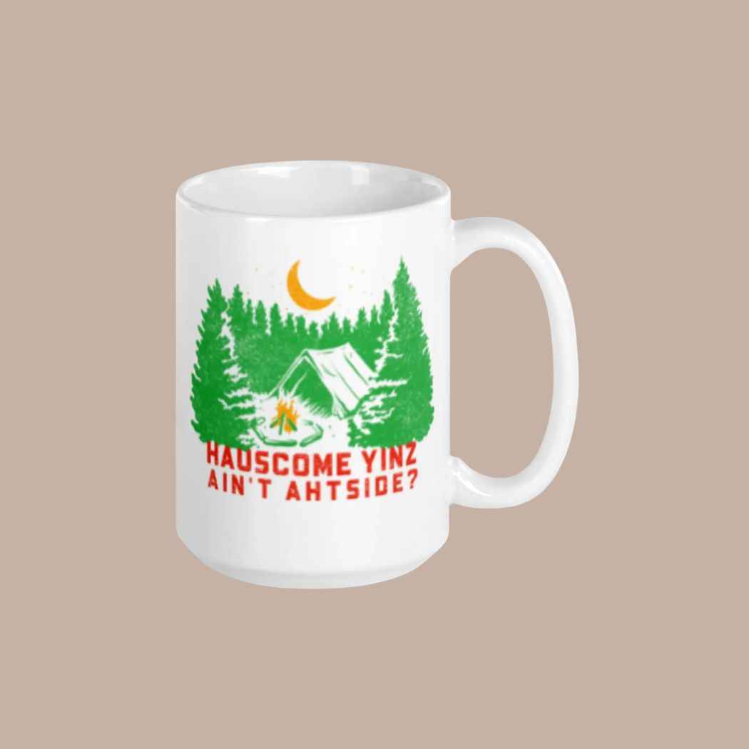 Hauscome Yinz Aint Ahtside? Mug