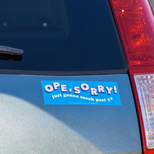 Ope, Sorry Vinyl Bumper Sticker