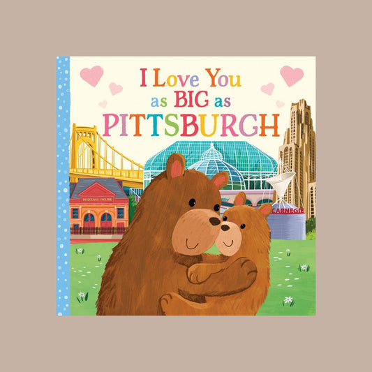 I Love You As Big As Pittsburgh