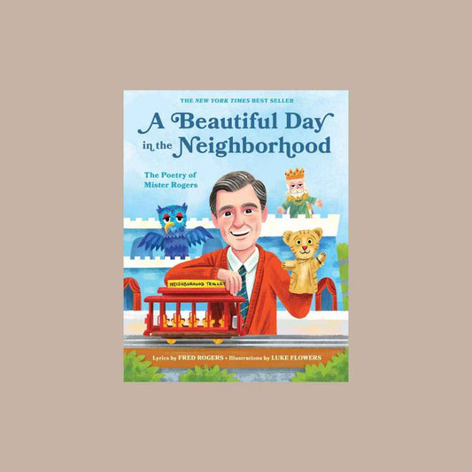 Beautiful Day in the Neighborhood By Fred Rogers