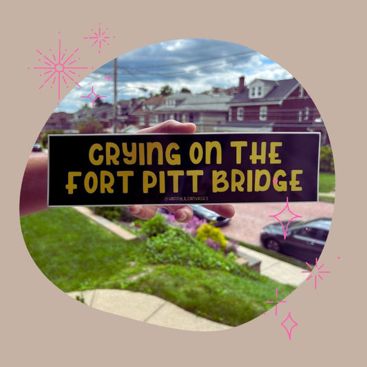 Crying on the Fort Pitt Bridge Bumper Sticker