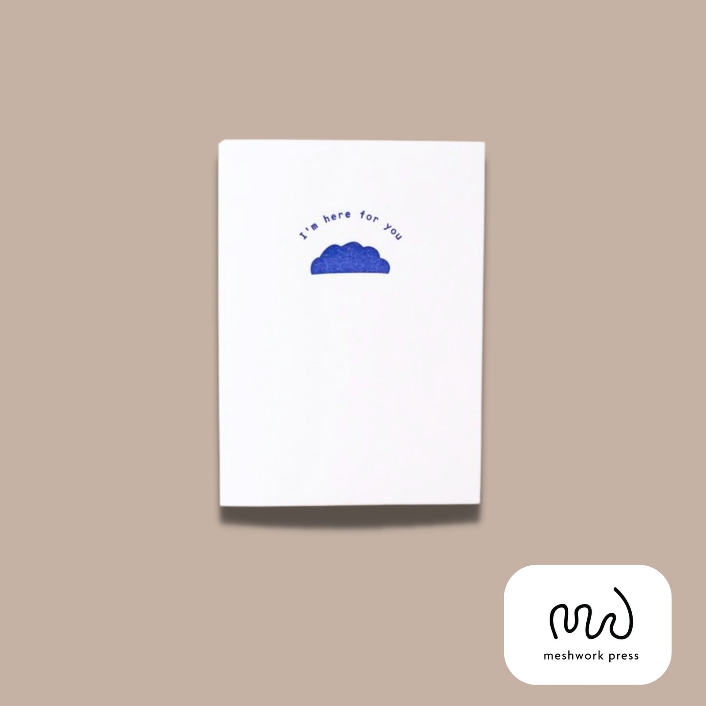 Local Greeting Card Options (Included with curated gift boxes)-Local Greeting Cards-Meshwork Press/Sapling Press/Hazelmade/Triple Threat Press/CommonWealth Press-Commonwealth Press, hazelmade, Kinship Corporate Gifting, LDT:GW:RESTRICT, local greeting cards, locally made, Meshwork Press, Pittsburgh greeting cards, Sapling Press, small business, Triple Threat Press-"I'm Here For You" (Meshwork Press)-KINSHIP GIFT