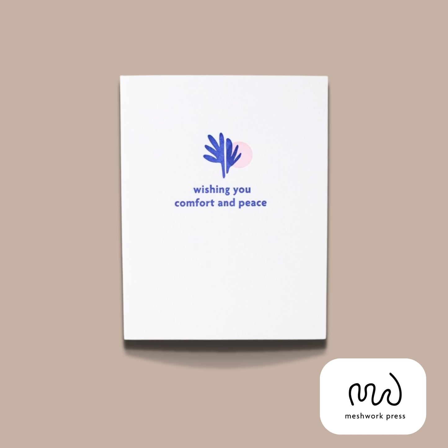 Local Greeting Card Options (Included with curated gift boxes)-Local Greeting Cards-Meshwork Press/Sapling Press/Hazelmade/Triple Threat Press/CommonWealth Press-Commonwealth Press, hazelmade, Kinship Corporate Gifting, LDT:GW:RESTRICT, local greeting cards, locally made, Meshwork Press, Pittsburgh greeting cards, Sapling Press, small business, Triple Threat Press-"Wishing You Comfort and Peace" (Meshwork Press)-KINSHIP GIFT