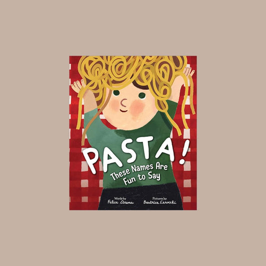 Pasta! These Names Are Fun To Say Children's Book - KINSHIP GIFT