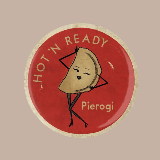 Pierogi Magnet - Hot 'n Ready Pierogi - KINSHIP GIFT