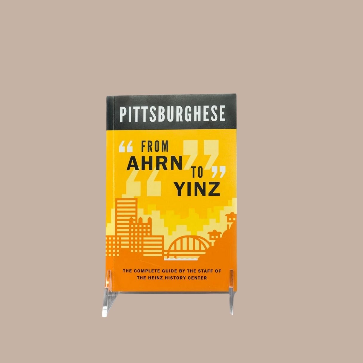 From Ahrn to Yinz Book-Box Builder Item-Heinz History Center-Heinz History Center, housewarming, LDT:GW:RESTRICT, Men-