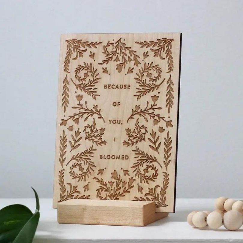 Wooden Card/Sign • Because of You I Bloomed (With Wooden Display Stand)-Box Builder Item-Gladfolk-Desk Essentials, Gladfolk, housewarming, LDT:GW:RESTRICT, Mother's Day, office, Sympathy, sympathy gift-